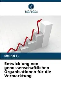 Entwicklung von genossenschaftlichen Organisationen für die Vermarktung - Raj S. Sini