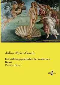 Entwicklungsgeschichte der modernen Kunst - Julius Meier-Graefe