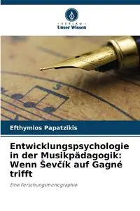 Entwicklungspsychologie in der Musikpädagogik - Papatzikis Efthymios