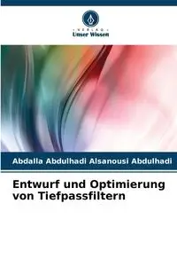 Entwurf und Optimierung von Tiefpassfiltern - Abdulhadi Alsanousi Abdulhadi Abdalla