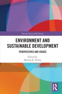 Environment and Sustainable Development - Verma Manish K.