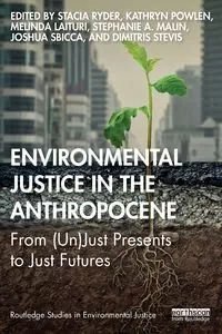 Environmental Justice in the Anthropocene - Ryder Stacia