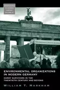 Environmental Organizations in Modern Germany - William T. Markham