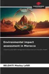 Environmental impact assessment in Morocco - Moulay Lafdil BELGHITI