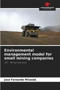 Environmental management model for small mining companies - Miranda Fernando José