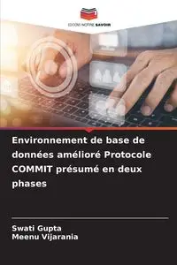 Environnement de base de données amélioré Protocole COMMIT présumé en deux phases - Gupta Swati