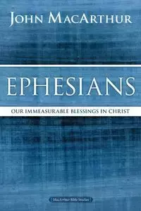 Ephesians - John F. MacArthur