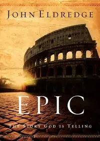 Epic - John Eldredge