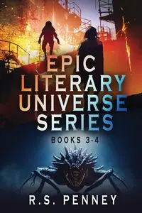 Epic Literary Universe Series - Books 3-4 - Penney R.S.