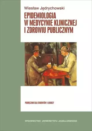 Epidemiologia w medycynie klinicznej i zdrowiu... - Wiesław Jędrychowski