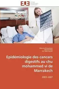 Epidémiologie des cancers digestifs au chu mohammed vi de marrakech - Collectif