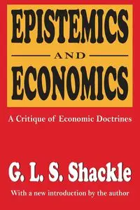 Epistemics and Economics - Shackle G. L. S.