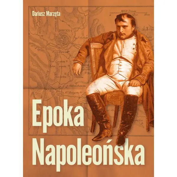 Epoka Napoleońska - DARIUSZ MARZĘTA