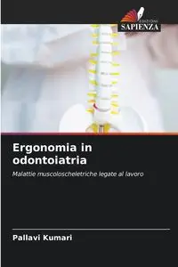 Ergonomia in odontoiatria - Kumari Pallavi