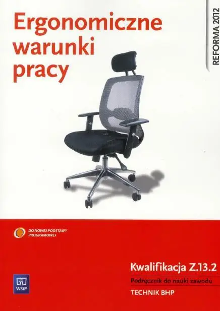 Ergonomiczne warunki pracy. Kwalifikacja Z.13.2 - Wanda Bukała