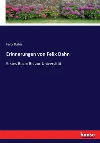 Erinnerungen von Felix Dahn - Felix Dahn