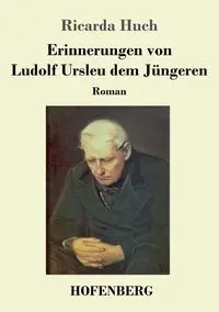 Erinnerungen von Ludolf Ursleu dem Jüngeren - Ricarda Huch