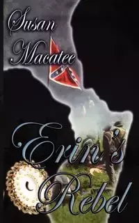 Erin's Rebel - Susan Macatee