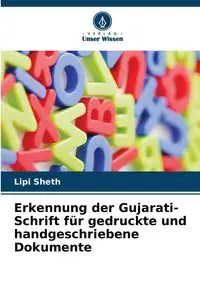 Erkennung der Gujarati-Schrift für gedruckte und handgeschriebene Dokumente - Sheth Lipi