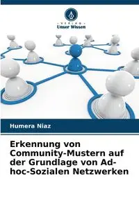 Erkennung von Community-Mustern auf der Grundlage von Ad-hoc-Sozialen Netzwerken - Niaz Humera