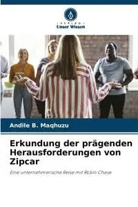 Erkundung der prägenden Herausforderungen von Zipcar - Maqhuzu Andile B.