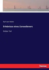 Erlebnisse eines Livreedieners - Karl von Holtei