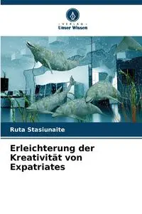 Erleichterung der Kreativität von Expatriates - Stasiunaite Ruta