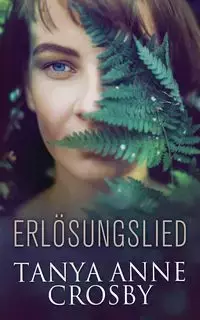 Erlösungslied - Tanya Anne Crosby