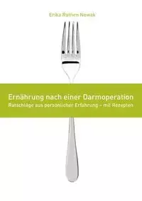 Ernährung nach einer Darmoperation - Erika Rothen Nowak