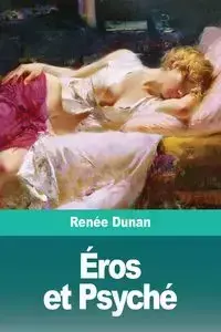 Éros et Psyché - Dunan Renée