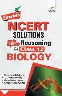 Errorless NCERT Solutions with with 100% Reasoning for Class 12 Biology - Experts Disha