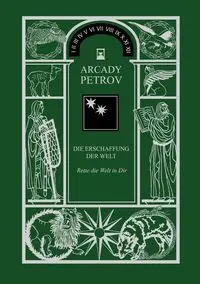 Erschaffung Der Welt (Rette die Welt in Dir), Band 2 (German Edition) - Petrov Arcady