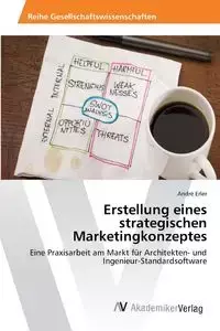 Erstellung eines strategischen Marketingkonzeptes - Erler André