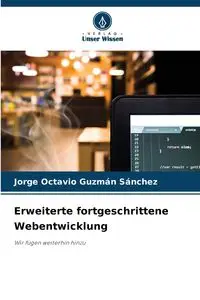 Erweiterte fortgeschrittene Webentwicklung - Jorge Octavio Guzmán Sánchez