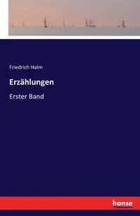 Erzählungen - Halm Friedrich