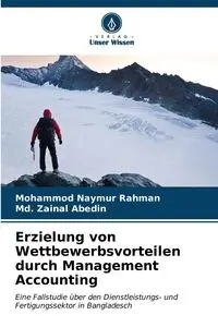 Erzielung von Wettbewerbsvorteilen durch Management Accounting - Rahman Mohammod Naymur