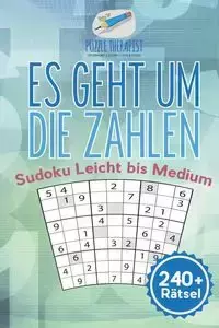 Es geht um die Zahlen | Sudoku Leicht bis Medium (240+ Rätsel) - Puzzle Therapist