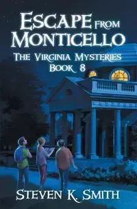 Escape from Monticello - Steven Smith  K.