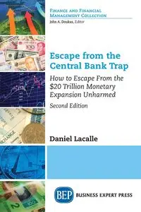 Escape from the Central Bank Trap, Second Edition - Daniel Lacalle