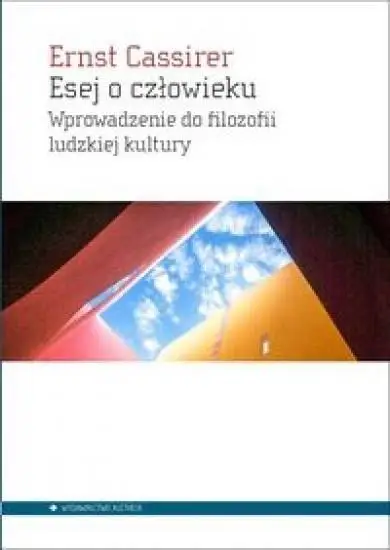 Esej o człowieku - Cassirer Ernst