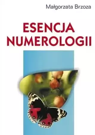 Esencja numerologii - Małgorzata Brzoza