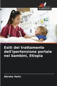 Esiti del trattamento dell'ipertensione portale nei bambini, Etiopia - Hailu Abraha