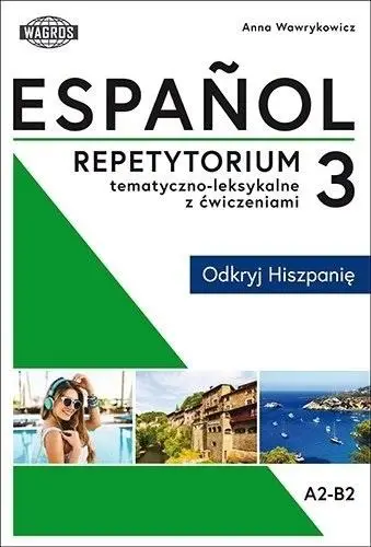 Espanol. Repetytorium tematyczno-leksykalne z ćw 3 - Anna Wawrykowicz