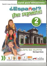 Espanol por supuesto 2-A2 Libro del alunmo - Maria Angeles Palomino