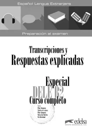 Especial DELE B2 curso completo klucz - Pilar Alzugaray, Maria Jose Barrios, Paz Partolome