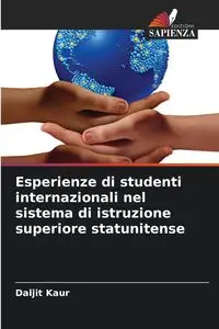 Esperienze di studenti internazionali nel sistema di istruzione superiore statunitense - Kaur Daljit