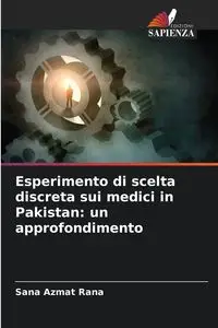 Esperimento di scelta discreta sui medici in Pakistan - Rana Sana Azmat