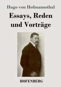 Essays, Reden und Vorträge - Hugo von Hofmannsthal