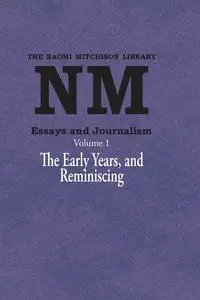 Essays and Journalism, Volume 1 - Naomi Mitchison