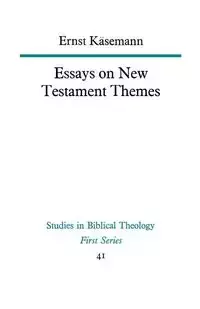 Essays on New Testament Themes - Keasemann Ernst